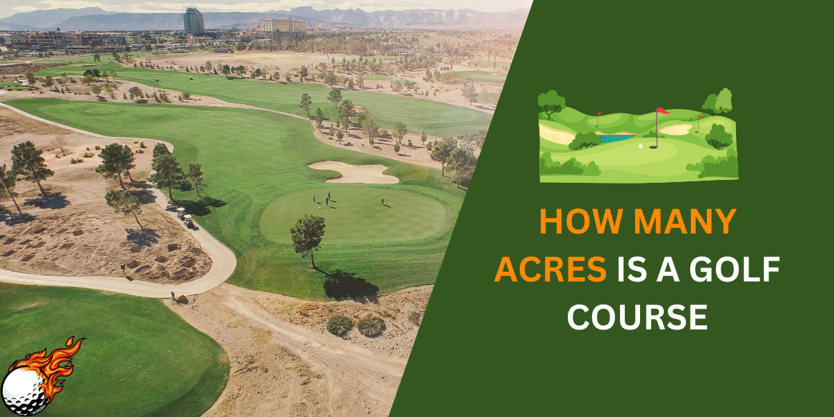 How Many Acres Is a Golf Course