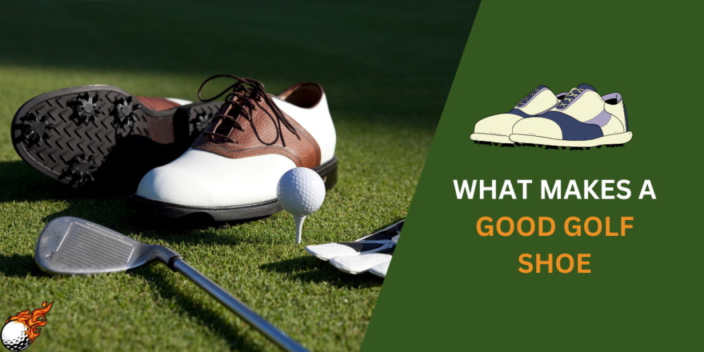 What Makes a Good Golf Shoe