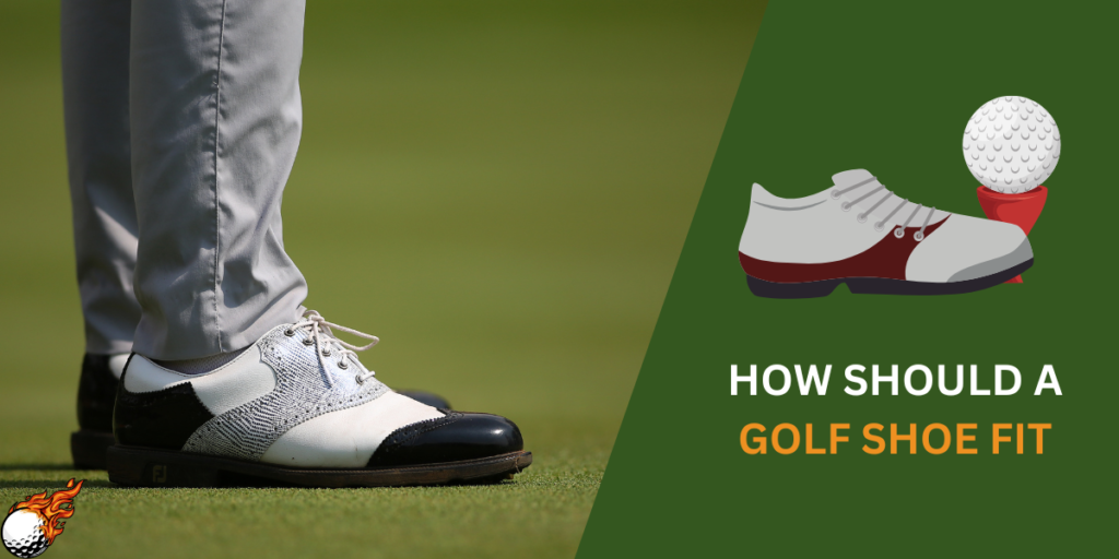 how should a golf shoe fit